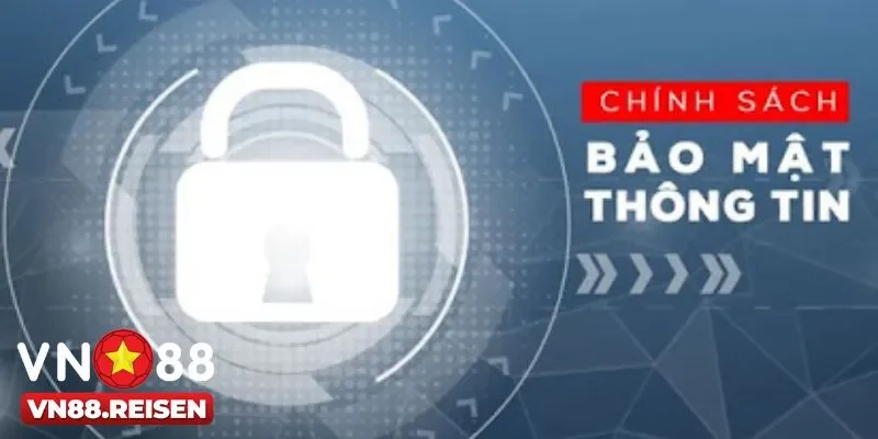 Chính sách bảo mật 3 Các yếu tố quan trọng trong chính sách bảo mật Vn88
