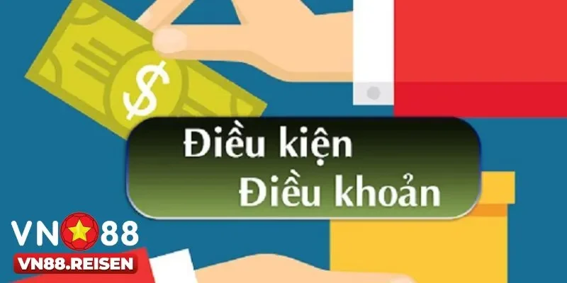 Điều khoản điều kiện 1 Tầm quan trọng của điều khoản điều kiện tại Vn88