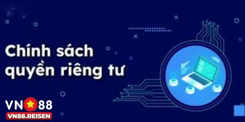 Tầm quan trọng của quyền riêng tư tại nhà cái Vn88